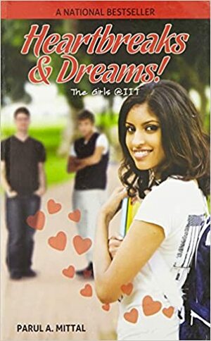 Heartbreaks & Dreams! The Girls @ IIT by Parul A. Mittal