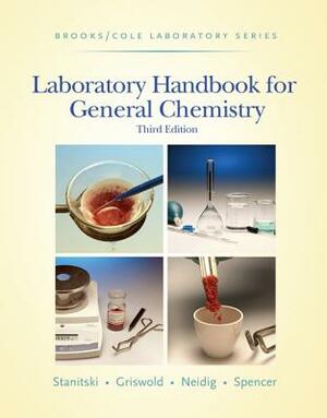 Laboratory Handbook for General Chemistry [With Access Code] by H. A. Neidig, Norman E. Griswold, Conrad L. Stanitski