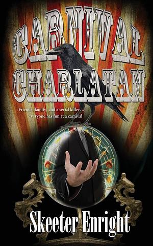 Carnival Charlatan by Skeeter Enright