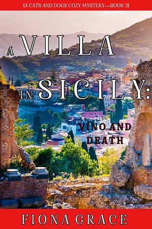 A Villa in Sicily: Vino and Death by Fiona Grace
