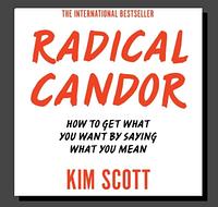 Radical Candor by Kim Scott