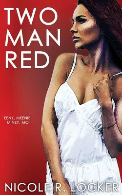 Two Man Red by Nicole R. Locker