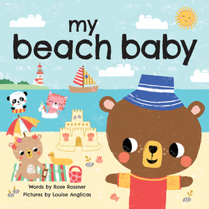 My Beach Baby by Rose Rossner