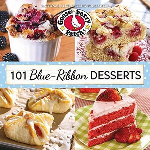 101 Blue Ribbon Dessert Recipes (101 Cookbook Collection) by Gooseberry Patch