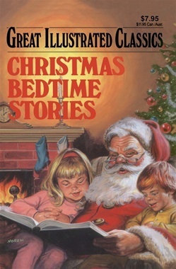 Christmas Bedtime Stories (Great Illustrated Classics) by Claudia Vurnakes, Joshua Hanft, Jesse Zerner