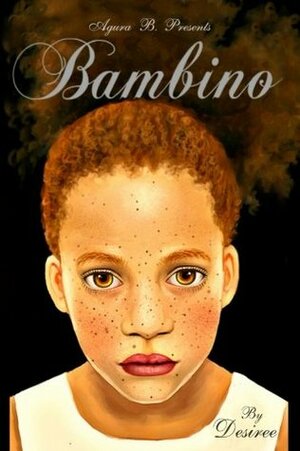 Bambino by Desiree M. Granger