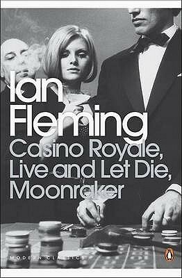 Casino Royale/Live and Let Die/Moonraker by Ian Fleming