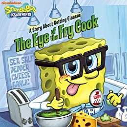 The Eye of the Fry Cook: A Story About Getting Glasses by Erica David