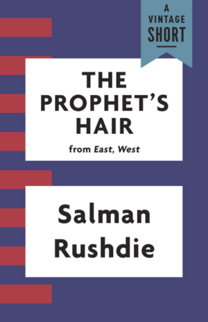 The Prophet's Hair by Salman Rushdie