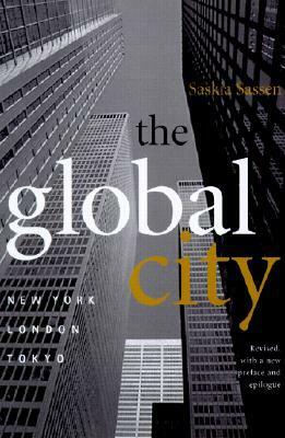 The Global City: New York, London, Tokyo by Saskia Sassen