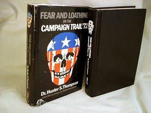 Fear And Loathing on the Campaign Trail '72 by Hunter S. Thompson, Hunter S. Thompson