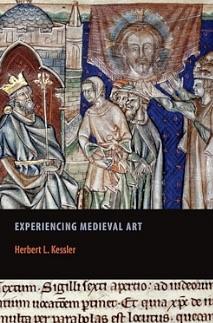 Experiencing Medieval Art by Herbert L. Kessler