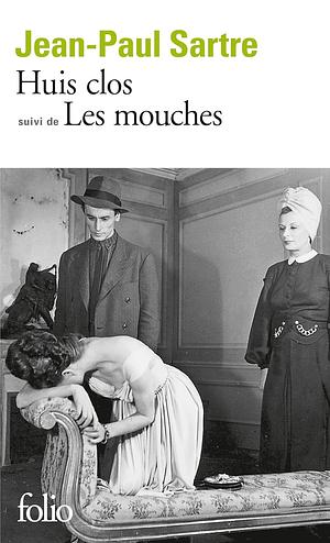 Huis clos/Les Mouches by Jean-Paul Sartre