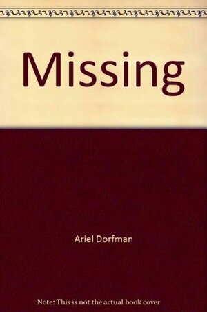 Missing by Ariel Dorfman