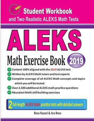 ALEKS Math Exercise Book: Student Workbook and Two Realistic ALEKS Math Tests by Ava Ross, Reza Nazari