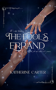 The Fool's Errand by Katherine Carter