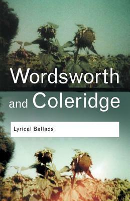 Lyrical Ballads by Samuel Taylor Coleridge, William Wordsworth