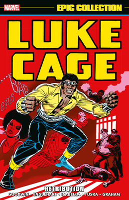 Luke Cage Epic Collection: Retribution by Archie Goodwin, Steve Englehart, Tony Isabella