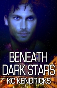 Beneath Dark Stars by K.C. Kendricks
