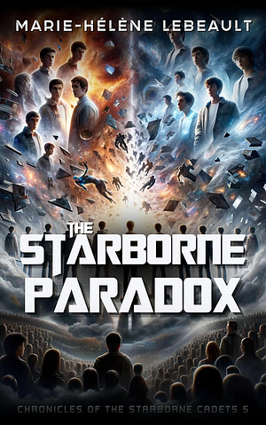 The Starborne Paradox by Marie-Hélène Lebeault