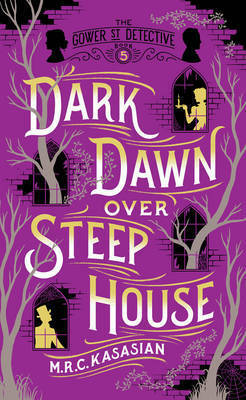Dark Dawn over Steep House by M.R.C. Kasasian