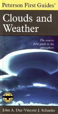 Peterson First Guide to Clouds and Weather by Vincent J. Schaefer, John A. Day, Roger Tory Peterson, Jay M. Pasachoff