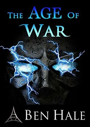The Age of War by Ben Hale
