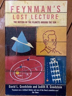 Feynman's Lost Lecture: The Motion of Planets Around the Sun by David Goodstein