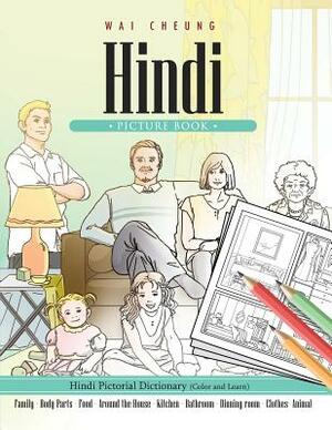 Hindi Picture Book: Hindi Pictorial Dictionary (Color and Learn) by Wai Cheung