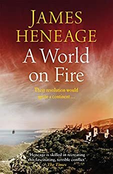 A World on Fire by James Heneage