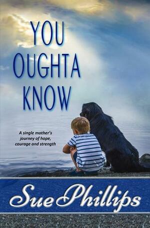 You Oughta Know by Sue Phillips