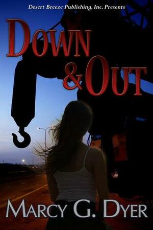 Down & Out by Marcy G. Dyer