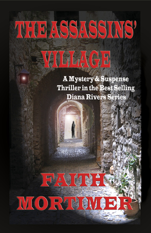 The Assassins' Village by Faith Mortimer