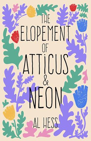 The Elopement of Atticus and NEON by Al Hess