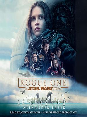 Rogue One: A Star Wars Story by Alexander Freed