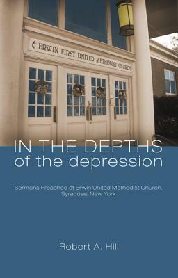 In the Depths of the Depression by Robert A. Hill