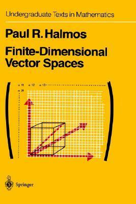 Finite-Dimensional Vector Spaces by Paul R. Halmos