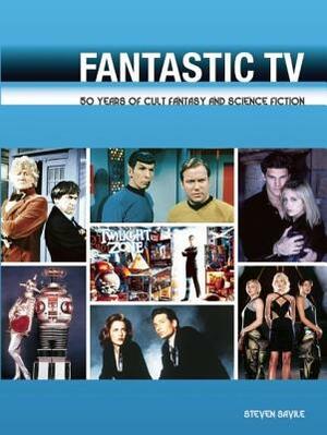 Fantastic TV: 50 Years of Cult Fantasy and Science Fiction by Steven Savile