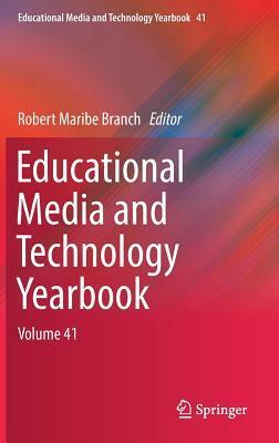 Educational Media and Technology Yearbook: Volume 41 by 