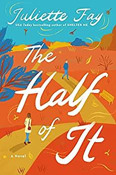 The Half of It by Juliette Fay