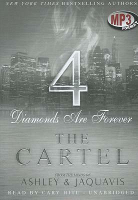 The Cartel 4: Diamonds Are Forever by Ashley &. Jaquavis