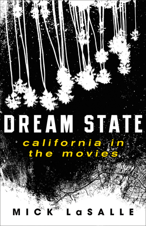 California in the Movies by Mick LaSalle