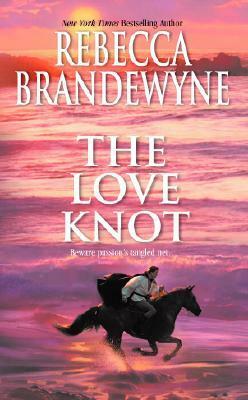 The Love Knot by Rebecca Brandewyne