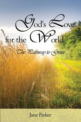 God's Love for the World by Jane Parker