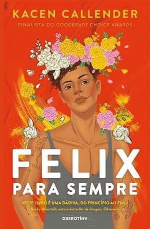 Felix para Sempre by Kacen Callender, Kacen Callender