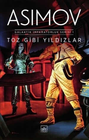 Toz Gibi Yıldızlar by Isaac Asimov, M. Ihsan Tatari