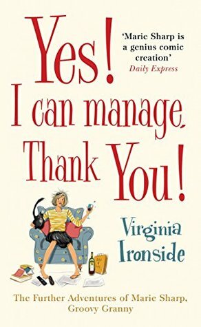 Yes! I Can Manage, Thank You! by Virginia Ironside