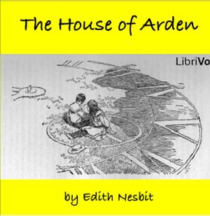 The House of Arden by E. Nesbit