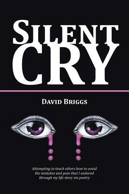 Silent Cry by David Briggs