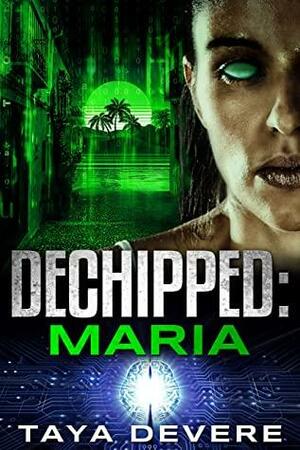 Dechipped: Maria: by Taya DeVere